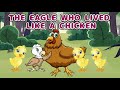 The Eagle Who Lived Like a Chicken with English Subtitle - Bedtime Story| Moral Story