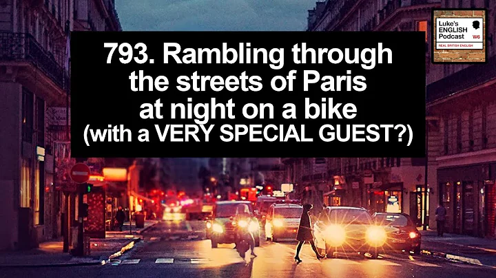 793. Rambling Through the Streets of Paris at Nigh...