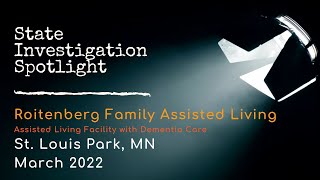 State Investigation Spotlight - Roitenberg Family Assisted Living