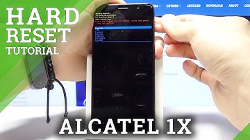 HARD RESET ALCATEL 1X (2019) – Wipe Data / Bypass Screen Lock
