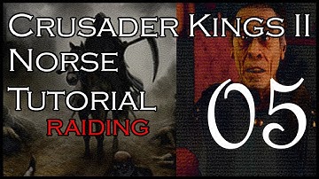 Crusader Kings 2 Norse Tutorial: Part 5 (Raiding)