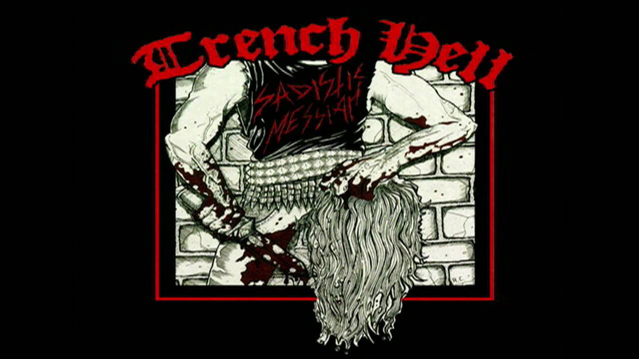Trench Hell - Sadistic Messiah