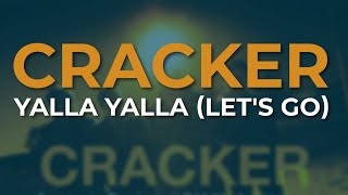 Cracker - Yalla Yalla (Let&#39;s Go) (Official Audio)