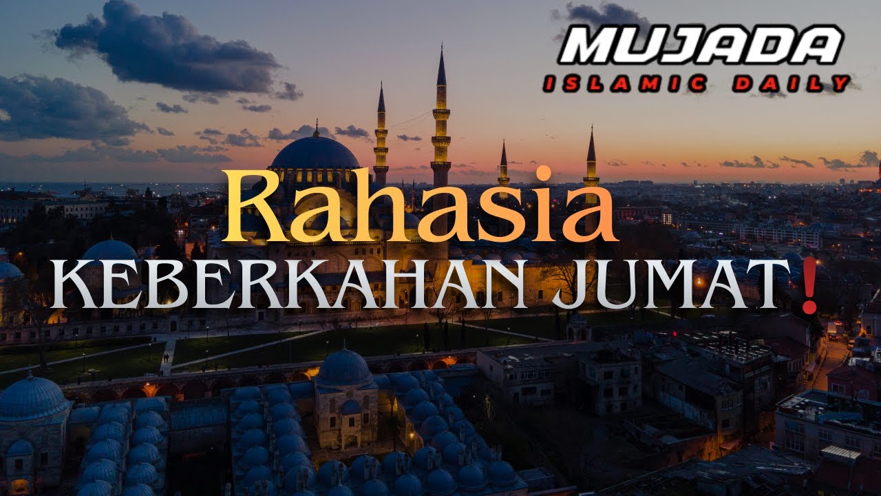 Jangan Sia-siakan Hari Jumat Ini ❗