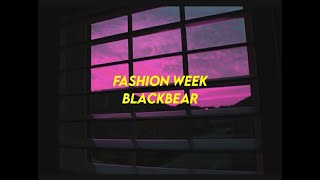 Blackbear - Fashion Week (it's different remix)  (Lyric video)
