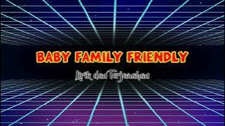lirik dan arti lagu 'baby family friendly'