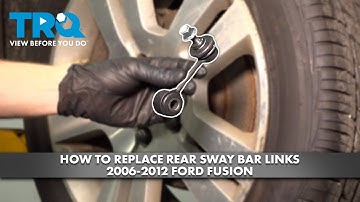 How to Replace Rear Sway Bar Links 2006-2012 Ford Fusion
