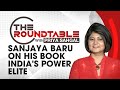 Sanjaya Baru, On His Book, India's Power Elite | The Roundtable With Priya Sahgal | NewsX