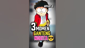 3 Momen GANTENG Nobita😎 Part 2