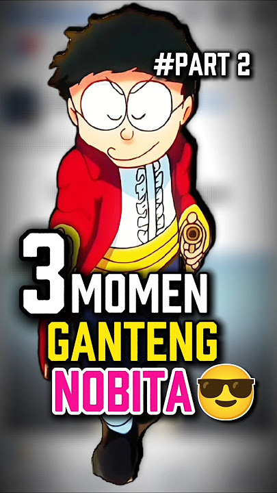 3 Momen GANTENG Nobita😎 Part 2