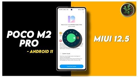 MIUI 12.5 + Android 11 For POCO M2 Pro | Official | Download Link Available