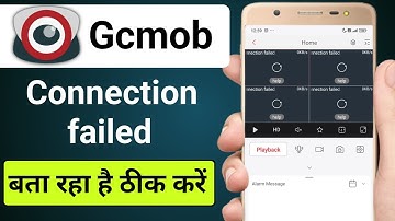 gcmob connection failed problem | gcmob cctv camera connection failed | connection failed gcmob