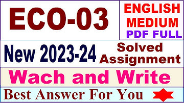 ECO 03 solved assignment 2023-24 in english / eco 03 solved assignment 2024 / ignou eco 03
