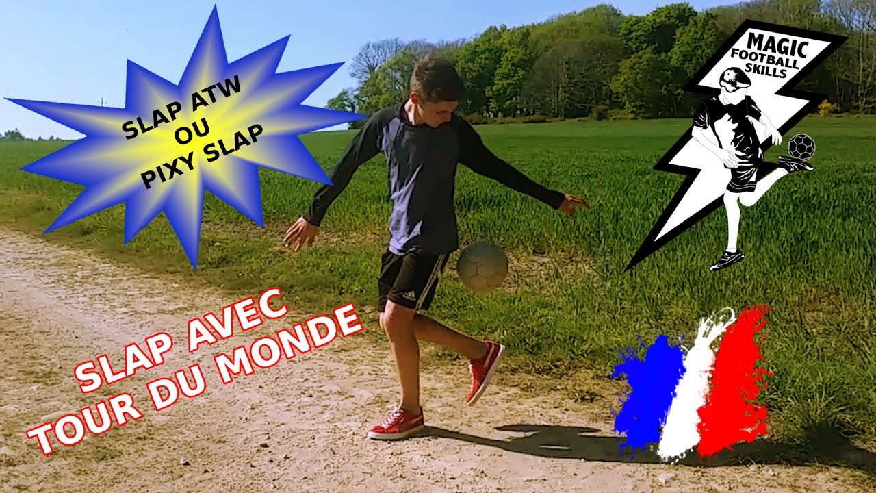 COMMENT FAIRE LE SLAP ATW / PIXY SLAP ( SLAP + TOUR DU MONDE ) / TUTO