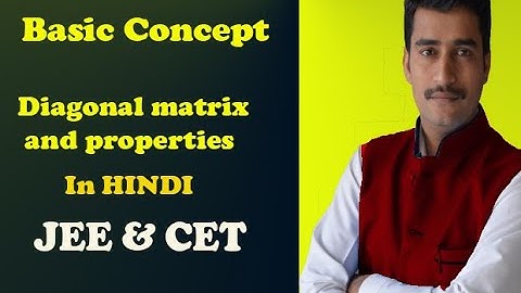JEE & CET Maths basic concept of Diagonal matrix and properties in Hindi