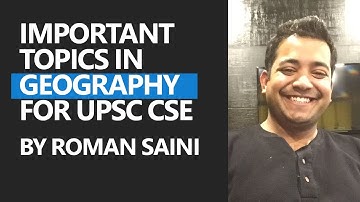 Important Topics in Geography for UPSC CSE - Part 2 By Roman Saini