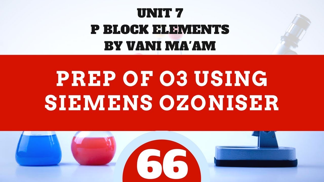 Prep Of O3 Using Siemens Ozoniser Part 66 P Blockchemistryunit