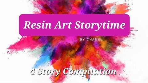Resin Art Storytime Compilation - 4 Crazy Dramatic Stories - AITA Reddit Story