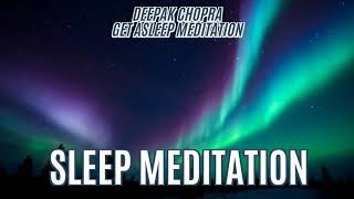 Sleep Meditation - Fall Asleep Fast With Deepak Chopra