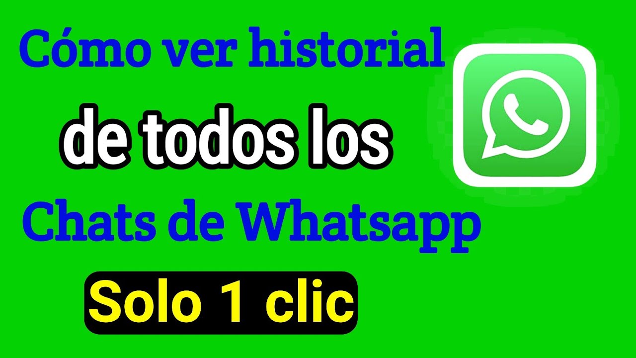 Cómo ver historial de todos Chats de Whatsapp 2022Historial de Chat de WhatsApp de cualquier Cómo ver historial de todos Chats de Whatsapp 2022Historial de Chat de WhatsApp de cualquier
