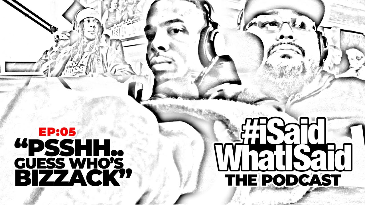 EP: 05 - "GUESS WHO'S BIZZACCK"