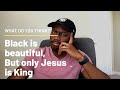 Jesus is King | A Christian View on “Black is King”