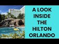 A LOOK INSIDE THE HILTON ORLANDO