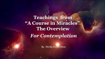 A Course In Miracles - Overview