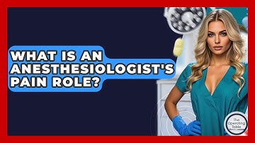 What Is An Anesthesiologist