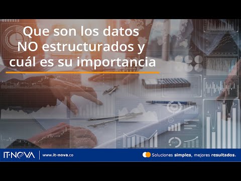 Video: ¿Por qué son importantes los datos no estructurados?