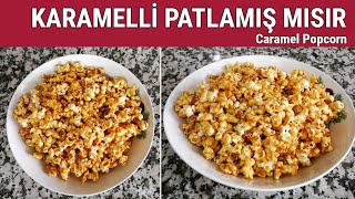 Karamelli Patlamış Mısır Tarifi ✅ | Caramel Popcorn Recipe 💯