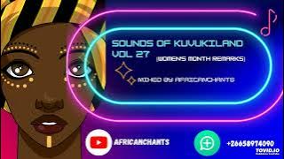 Sounds of KUVUKILAND VOL 27 [Women's Month Remarks]