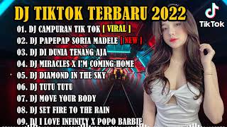 DJ TIKTOK TERBARU 2022 - DJ CAMPURAN TIK TOK 2022 JEDAG JEDUG FULL BASS YANG LAGI VIRAL