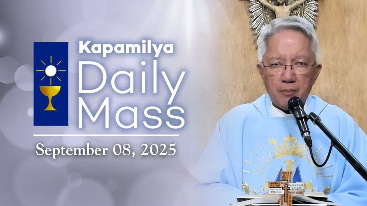 September 8, 2025 | Feast of the Nativity of the Blessed Virgin Mary | Kapamilya Daily Mass