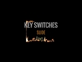 Tutorial. Key Switches. Slide Part 1