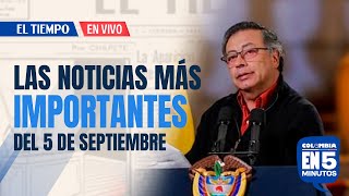 Colombia en 5 minutos: La denuncia del presidente Petro sobre compra de software | El Tiempo screenshot 5