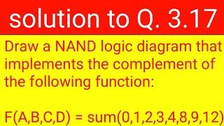 Вопрос 3.17: Нарисуйте логическую схему NAND, которая реализует дополнение следующей функции