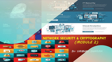 NETWORK SECURITY & CRYPTOGRAPHY (MODULE 2)