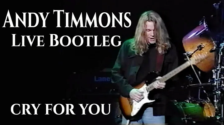 Andy Timmons - Official Bootleg - Cry For You  *Best Quality Version*