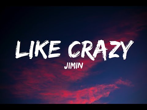 JIMIN - Like Crazy (Lyrics)  (English Version)