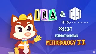 Information iFIX Foundation Repair Methodology Chapter III - INA's Foundation Tales Update