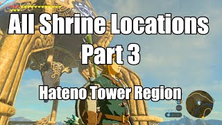ALL SHRINE LOCATIONS PART 3  Hateno Tower Region Details