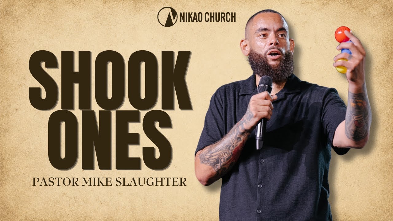 Shook Ones | Pastor Mike Slaughter