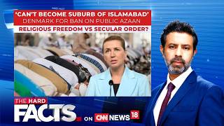 Denmark Considers Nationwide Azan Ban | Secularism vs Religious Freedom Explained | The Hard Facts