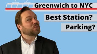 Greenwich CT to NYC Train - Best Greenwich Train Station & Parking - Stamford Realtor Charlie Vinci