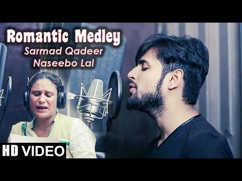 ROMANTIC MEDLEY 3 | OFFICIAL VIDEO | SARMAD QADEER & NASEEBO LAL