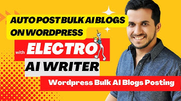 How to auto post bulk AI blogs on WordPress with Electro AI - V12 Demo