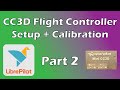 CC3D Flight Controller Setup and Calibration with LibrePilot | Part 2
