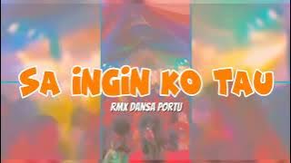 RMX DANSA PORTU || SA INGIN KO TAU || MIKY TANY FT HENDRIK EKSTRADA 