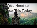 You Need To Hear This Today 2025 You Need To Hear This Today 2025
